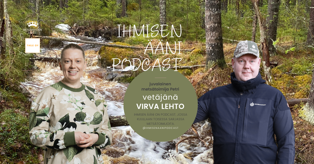 Artikkelikuva Ihmisen ääni -podcast metsätoimija Petri ja toimittaja-tuottaja Virva