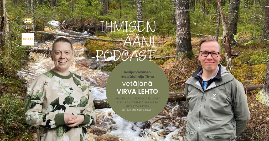 Artikkelikuva Ihmisen Ã¤Ã¤ni -podcast metsÃ¤toimija Timo ja toimittaja-tuottaja Virva