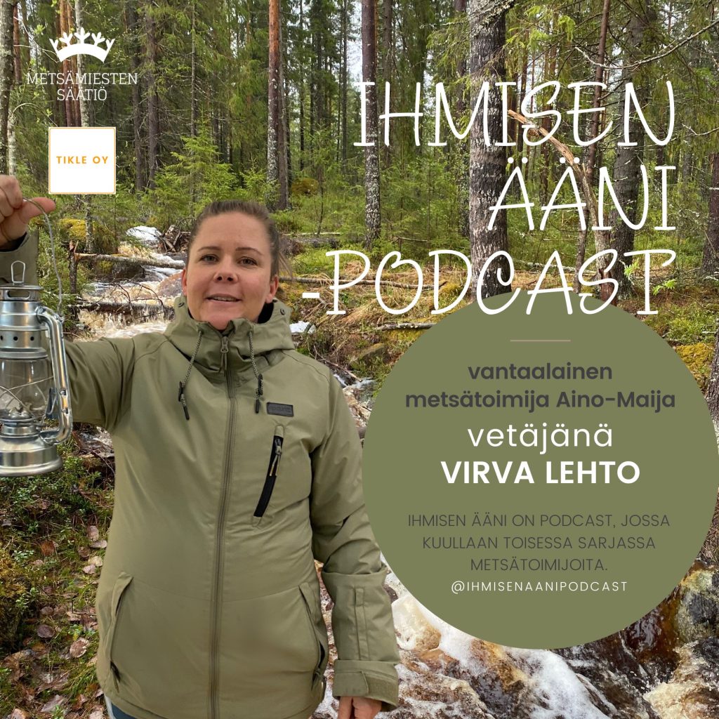 Ihmisen ääni -podcast metsätoimija Aino-Maija Vaskelainen, Työpäivä metsässä, Vantaa.