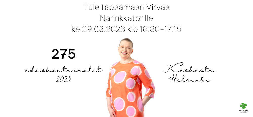 Virva Lehto eduskuntavaaliehdokas 2023 Narinkkatorille ke 29.03.2023